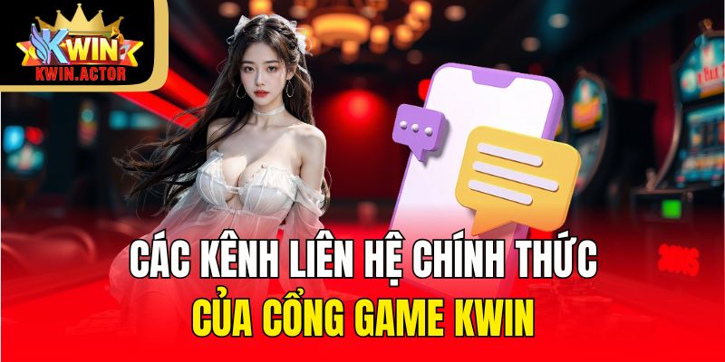 Liên Hệ 2 Các kênh liên hệ chính thức của cổng game KWIN