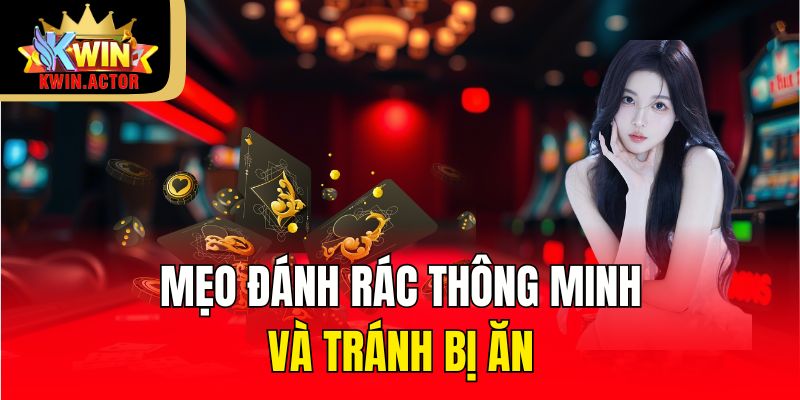 Mẹo Đánh Bài Tá Lả Kwin Hiệu Quả Cẩm Nang Toàn Tập 3 Mẹo đánh rác thông minh và tránh bị ăn